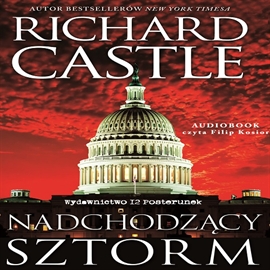 Audiobook Nadchodzący sztorm (Tom I)  - autor Richard Castle   - czyta Filip Kosior