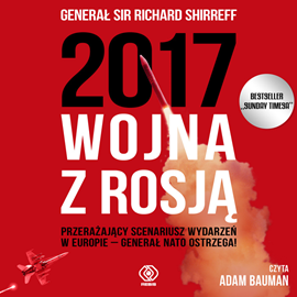 Audiobook 2017: Wojna z Rosją  - autor Richard Shirreff   - czyta Adam Bauman