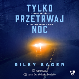 Audiobook Tylko przetrwaj noc  - autor Riley Sager   - czyta Ewa Wodzicka-Dondziłło