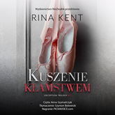 Audiobook Kuszenie kłamstwem  - autor Rina Kent   - czyta Anna Szymańczyk