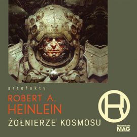 Audiobook Żołnierze kosmosu  - autor Robert A. Heinlein   - czyta Mateusz Kwiecień
