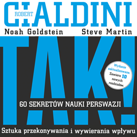 Audiobook TAK! 60 sekretów nauki perswazji  - autor Noah Goldstein;Steve Martin;Robert Cialdini   - czyta Robert Michalak