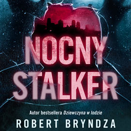 Audiobook Nocny stalker  - autor Robert Bryndza   - czyta Krzysztof Plewako-Szczerbiński