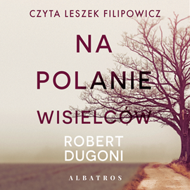 Audiobook Na polanie wisielców  - autor Robert Dugoni   - czyta Leszek Filipowicz