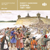 Audiobook Syberia 1581-1697  - autor Robert F. Barkowski   - czyta Michał Wolny
