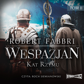 Audiobook Wespazjan. Tom II. Kat Rzymu  - autor Robert Fabbri   - czyta Roch Siemianowski