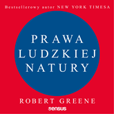 Audiobook Prawa ludzkiej natury  - autor Robert Greene   - czyta Tomasz Boruszczak