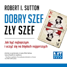 Audiobook Dobry szef, zły szef  - autor Robert I. Sutton   - czyta Janusz German