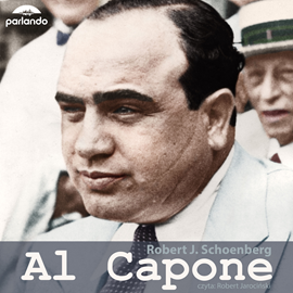 Audiobook Al Capone  - autor Robert J. Schoenberg   - czyta Robert Jarociński