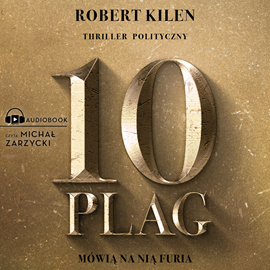 Audiobook 10 plag. Mówią na nią Furia  - autor Robert Kilen   - czyta Michał Zarzycki