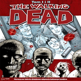 Audiobook The Walking Dead Tom 1 i 2  - autor Robert Kirkman   - czyta zespół aktorów