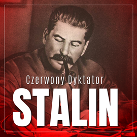 Audiobook Stalin. Czerwony dyktator  - autor Robert Krakowski   - czyta Aleksander Bromberek