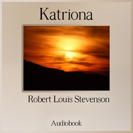 Audiobook Katriona  - autor Robert Louis Stevenson   - czyta Artur Barciś