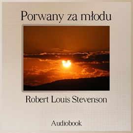 Audiobook Porwany za młodu  - autor Robert Louis Stevenson   - czyta Artur Barciś