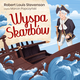 Audiobook Wyspa Skarbów  - autor Robert Louis Stevenson   - czyta Marcin Popczyński