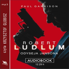 Audiobook Odyseja Jansona  - autor Robert Ludlum;Paul Garrison   - czyta Krzysztof Globisz