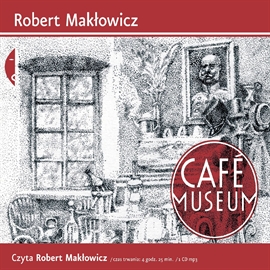 Audiobook Café Museum  - autor Robert Makłowicz   - czyta Robert Makłowicz