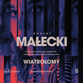 Audiobook Wiatrołomy  - autor Robert Małecki   - czyta Przemysław Bluszcz