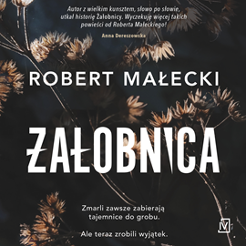Audiobook Żałobnica  - autor Robert Małecki   - czyta Anna Dereszowska
