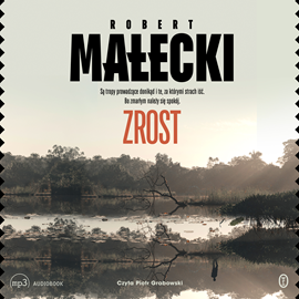 Audiobook Zrost  - autor Robert Małecki   - czyta Piotr Grabowski
