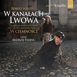 Audiobook W kanałach Lwowa  - autor Robert Marshall   - czyta Andrzej Ferenc