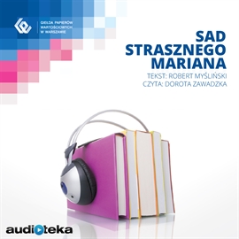 Audiobook Sad Strasznego Mariana  - autor Robert Myśliński   - czyta Dorota Zawadzka