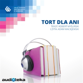 Audiobook Tort dla Ani  - autor Robert Myśliński   - czyta Adam Maciejewski
