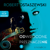 Audiobook Odwrócone przeznaczenie  - autor Robert Ostaszewski   - czyta Filip Kosior