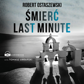 Audiobook Śmierć last minute  - autor Robert Ostaszewski   - czyta Tomasz Urbański