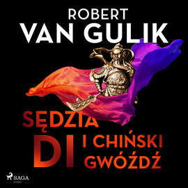 Audiobook Sędzia Di i chiński gwóźdź  - autor Robert van Gulik   - czyta Krzysztof Plewako-Szczerbiński