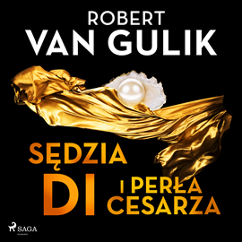 Audiobook Sędzia Di i perła cesarza  - autor Robert van Gulik   - czyta Tomasz Sobczak