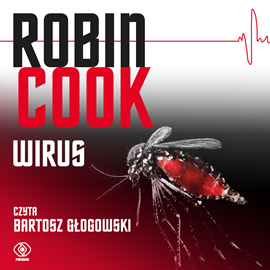 Audiobook Wirus  - autor Robin Cook   - czyta Bartosz Głogowski