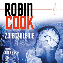 Audiobook Znieczulenie  - autor Robin Cook   - czyta Anna Kerth