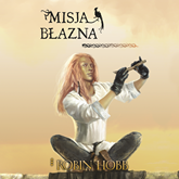 Audiobook Misja Błazna  - autor Robin Hobb   - czyta Maciej Więckowski