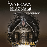Audiobook Wyprawa Błazna  - autor Robin Hobb   - czyta Maciej Więckowski