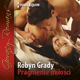 Audiobook Pragnienie miłości  - autor Robyn Grady   - czyta Laura Breszka