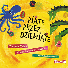 Audiobook Piąte przez dziewiąte  - autor Roksana Jędrzejewska-Wróbel;Wojciech Widłak   - czyta Gabriela Jaskuła