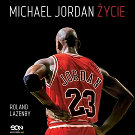 Audiobook Michael Jordan. Życie  - autor Roland Lazemby   - czyta Wojciech Żołądkowicz