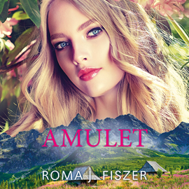 Audiobook Amulet  - autor Roma J. Fiszer   - czyta Kinga Suchan