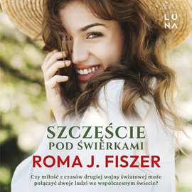 Audiobook Szczęście pod świerkami  - autor Roma J. Fiszer   - czyta Anna Szymańczyk