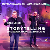 Audiobook Storytelling. Sprzedawaj poprzez narrację  - autor Roman Kawszyn;Adam Szaran   - czyta zespół aktorów