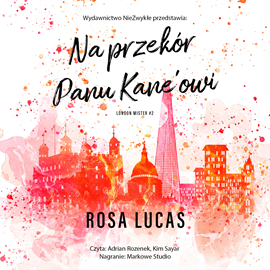 Audiobook Na przekór panu Kane'owi  - autor Rosa Lucas   - czyta zespół aktorów