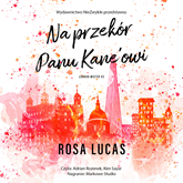 Audiobook Na przekór panu Kane'owi  - autor Rosa Lucas   - czyta zespół aktorów