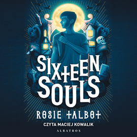 Audiobook Sixteen Souls  - autor Rosie Talbot   - czyta Maciej Kowalik