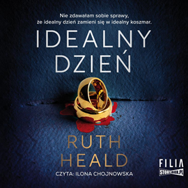 Audiobook Idealny dzień  - autor Ruth Heald   - czyta Ilona Chojnowska