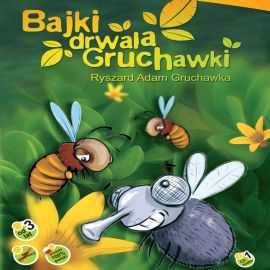 Audiobook Bajki drwala Gruchawki  - autor Ryszard Adam Gruchawka   - czyta zespół aktorów