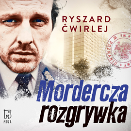 Audiobook Mordercza rozgrywka  - autor Ryszard Ćwirlej   - czyta Leszek Filipowicz