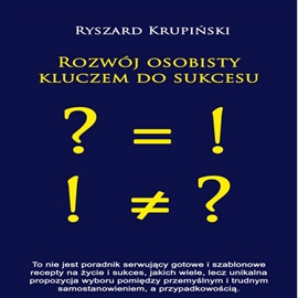 Audiobook Rozwój osobisty kluczem do sukcesu  - autor Ryszard Krupiński   - czyta Paweł Markowski