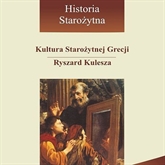 Audiobook Kultura starożytnej Grecji  - autor Ryszard Kulesza   - czyta zespół aktorów