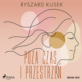 Audiobook Poza czas i przestrzeń  - autor Ryszard Kusek   - czyta Maciej Jabłoński